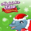 My dolphin show Christmas